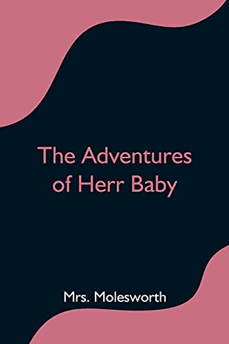 Stock image for The Adventures of Herr Baby for sale by Lucky's Textbooks