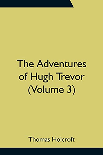Stock image for The Adventures of Hugh Trevor (Volume 3) for sale by Lucky's Textbooks