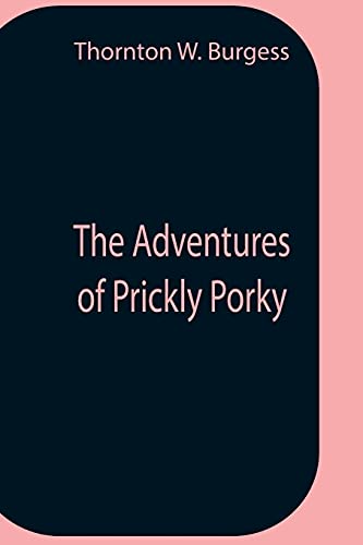 Stock image for The Adventures Of Prickly Porky for sale by Lucky's Textbooks
