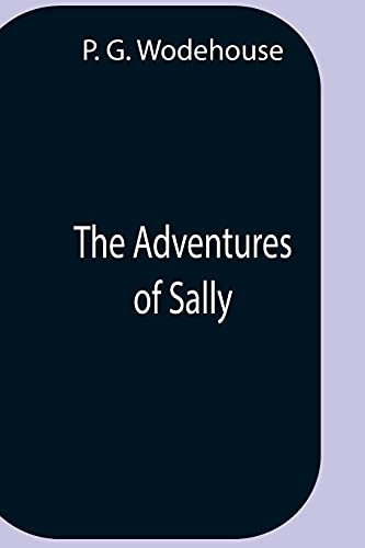 Stock image for The Adventures Of Sally for sale by Lucky's Textbooks