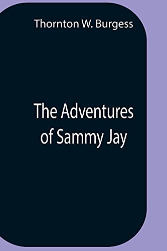 Imagen de archivo de The Adventures Of Sammy Jay a la venta por Lucky's Textbooks