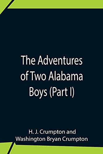 Beispielbild fr The Adventures Of Two Alabama Boys (Part I) zum Verkauf von Lucky's Textbooks