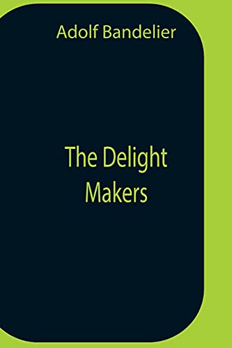 Stock image for The Delight Makers for sale by Lucky's Textbooks