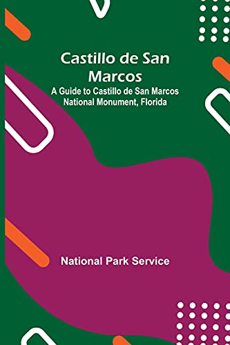 9789354758935: Castillo De San Marcos; A Guide To Castillo De San Marcos National Monument, Florida