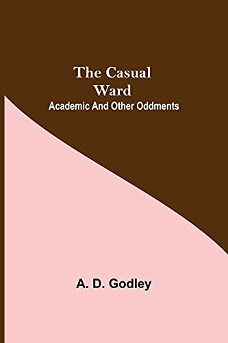 Beispielbild fr The Casual Ward; Academic And Other Oddments zum Verkauf von Lucky's Textbooks