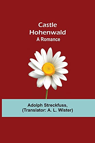 Beispielbild fr Castle Hohenwald; A Romance zum Verkauf von Buchpark