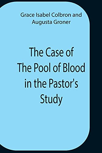 Beispielbild fr The Case Of The Pool Of Blood In The Pastor'S Study zum Verkauf von Chiron Media