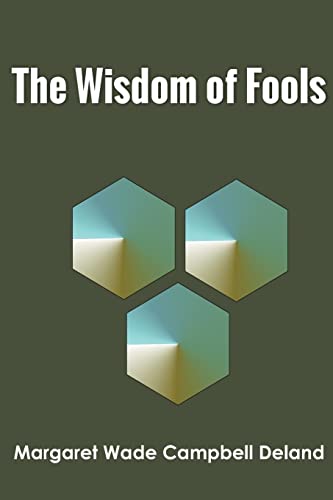 Beispielbild fr The Wisdom of Fools zum Verkauf von Lucky's Textbooks