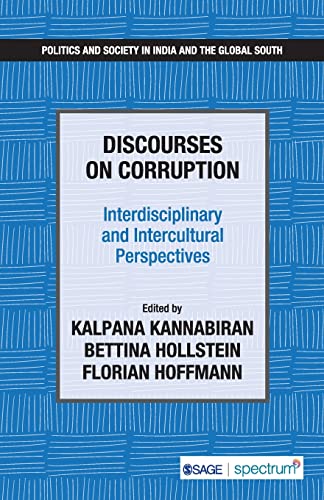 Stock image for Discourses on Corruption: Interdisciplinary and Intercultural Perspectives (Politics and Society in India and the Global South) for sale by Book Deals