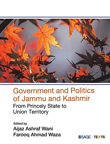 9789354791321: Government and Politics of Jammu and Kashmir: From Princely State to Union Territory