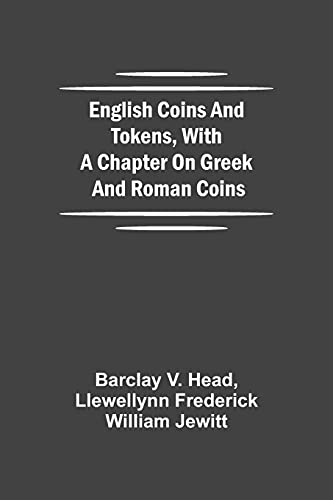 Imagen de archivo de English Coins And Tokens, With A Chapter On Greek And Roman Coins a la venta por Lucky's Textbooks