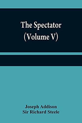 Stock image for The Spectator (Volume V) for sale by Lucky's Textbooks