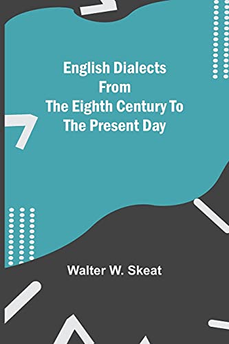 Beispielbild fr English Dialects From The Eighth Century To The Present Day zum Verkauf von Books Puddle