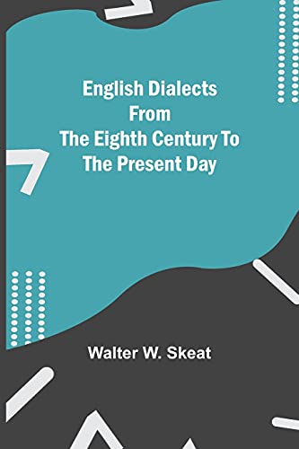 Imagen de archivo de English Dialects From The Eighth Century To The Present Day a la venta por Books Puddle