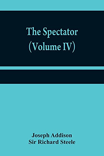 Stock image for The Spectator (Volume IV) for sale by Lucky's Textbooks