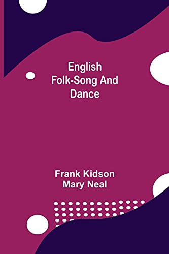 Imagen de archivo de English Folk-Song and Dance a la venta por Lucky's Textbooks