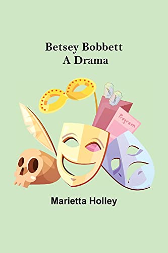 Beispielbild fr Betsey Bobbett: A Drama zum Verkauf von Chiron Media