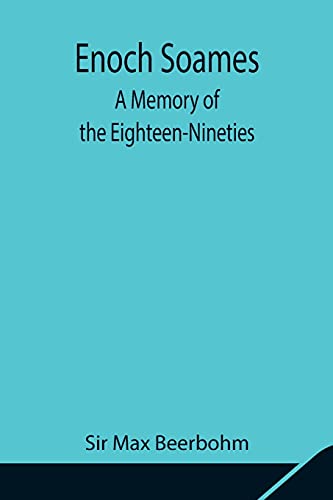 Imagen de archivo de Enoch Soames: A Memory of the Eighteen-Nineties a la venta por Lucky's Textbooks