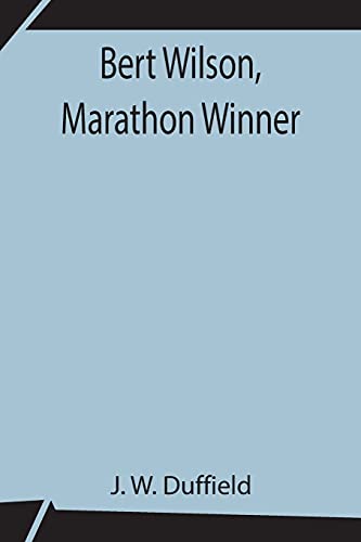Stock image for Bert Wilson, Marathon Winner for sale by Lucky's Textbooks