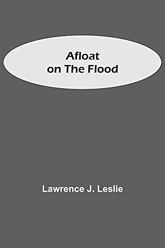 Stock image for Afloat on the Flood for sale by Lucky's Textbooks