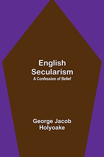 Imagen de archivo de English Secularism: A Confession of Belief a la venta por Lucky's Textbooks