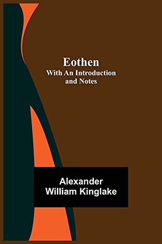 Stock image for Eothen; with an Introduction and Notes for sale by Lucky's Textbooks
