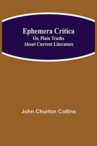 9789354842443: Ephemera Critica; Or, Plain Truths About Current Literature