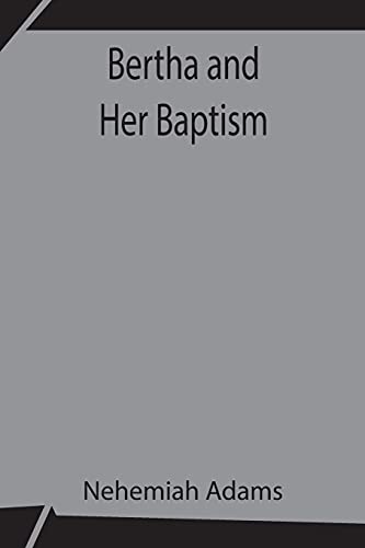 Stock image for Bertha and Her Baptism for sale by Big River Books