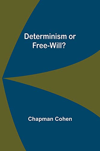 Stock image for Determinism or Free-Will? for sale by Lucky's Textbooks