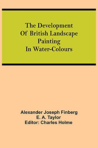 Beispielbild fr The development of British landscape painting in water-colours zum Verkauf von Lucky's Textbooks