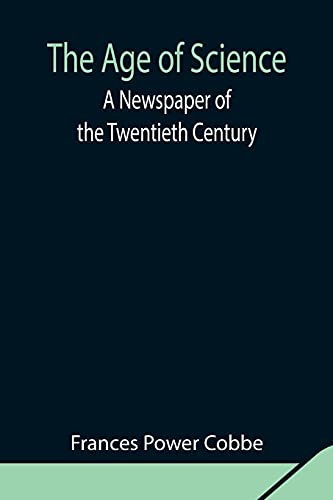 Imagen de archivo de The Age of Science: A Newspaper of the Twentieth Century a la venta por Lucky's Textbooks