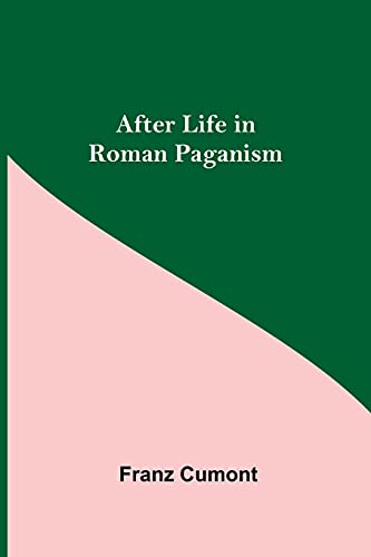 Beispielbild fr After Life in Roman Paganism zum Verkauf von GF Books, Inc.