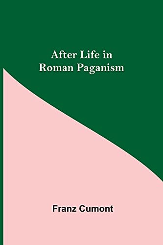 Imagen de archivo de After Life in Roman Paganism a la venta por GF Books, Inc.