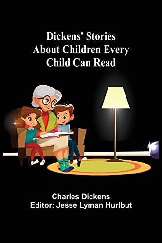 Beispielbild fr Dickens' Stories About Children Every Child Can Read zum Verkauf von Lucky's Textbooks
