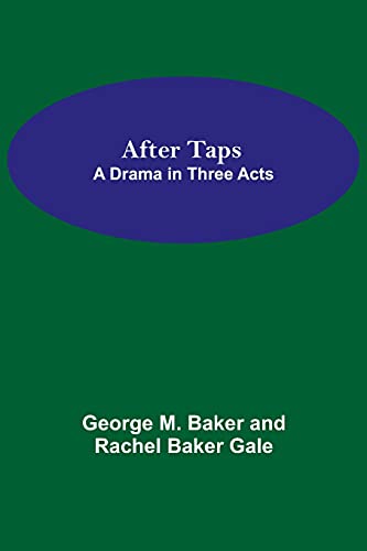Imagen de archivo de After Taps; A Drama in Three Acts a la venta por Lucky's Textbooks