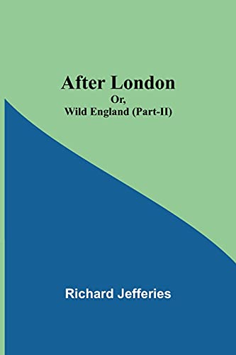 Stock image for After London; Or, Wild England (Part-II) for sale by Lucky's Textbooks