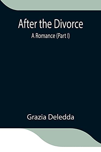 Imagen de archivo de After the Divorce: A Romance (Part I) a la venta por Books Unplugged