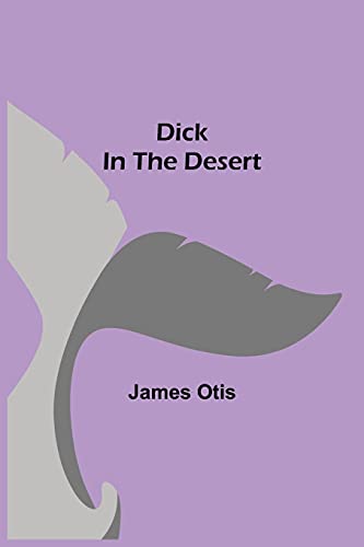 Imagen de archivo de Dick in the Desert a la venta por Ria Christie Collections