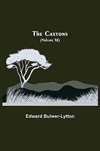 Stock image for The Caxtons, (Volume XI) for sale by Bookmonger.Ltd