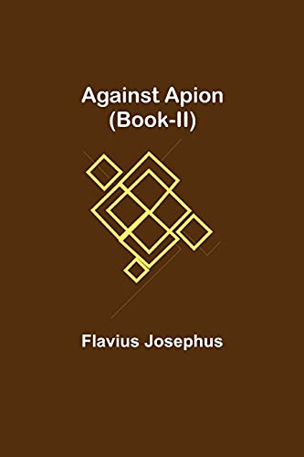9789354845932: Against Apion (Book-II)