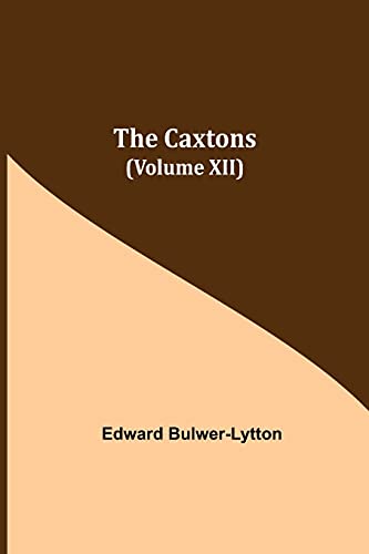 Stock image for The Caxtons, (Volume XII) for sale by Lucky's Textbooks