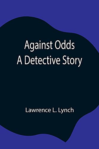 Imagen de archivo de Against Odds: A Detective Story a la venta por Big River Books
