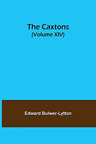 Imagen de archivo de The Caxtons, (Volume XIV) a la venta por Lucky's Textbooks