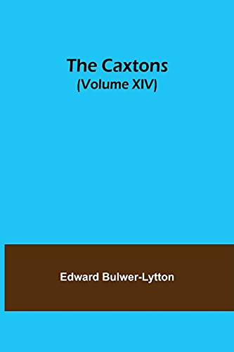 Stock image for The Caxtons, (Volume XIV) for sale by Lucky's Textbooks