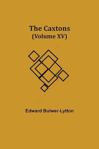 Stock image for The Caxtons, (Volume XV) [Soft Cover ] for sale by booksXpress