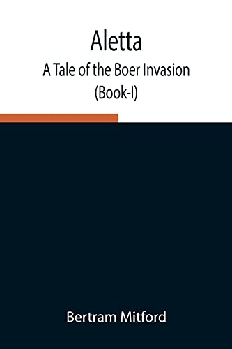 Imagen de archivo de Aletta: A Tale of the Boer Invasion (Book-I) a la venta por Lucky's Textbooks