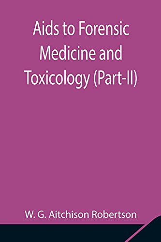 Beispielbild fr Aids to Forensic Medicine and Toxicology (Part-II) zum Verkauf von Lucky's Textbooks