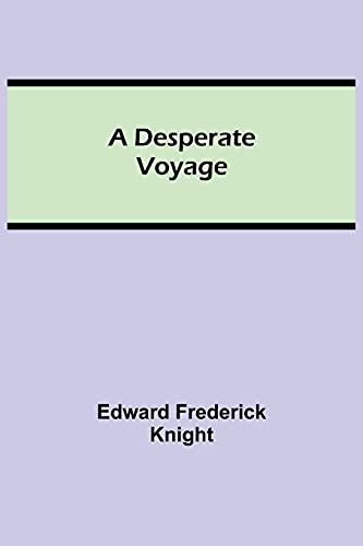 Stock image for A Desperate Voyage for sale by Lucky's Textbooks