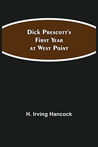 Imagen de archivo de Dick Prescotts First Year at West Point a la venta por Big River Books