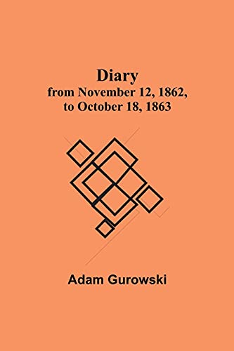 Imagen de archivo de Diary from November 12, 1862, to October 18, 1863 a la venta por Lucky's Textbooks